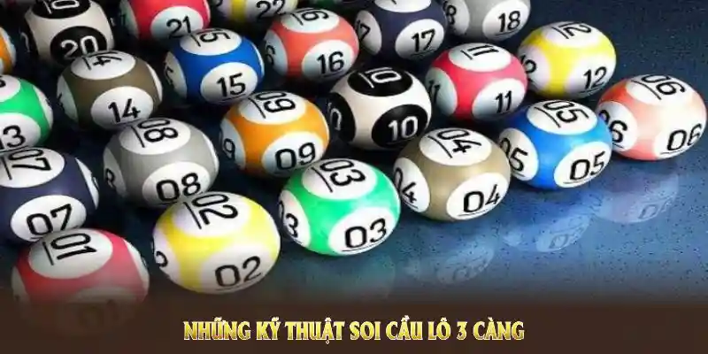 Những kỹ thuật soi cầu lô 3 càng ăn bao nhiêu cực chuẩn